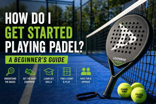 How Do I Get Started Playing Padel?A Complete Beginner’s Guide